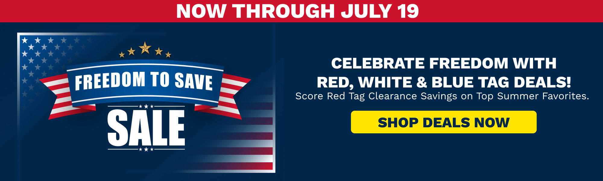 Patriotic sale banner: 'Freedom to Save' graphic on left, bold white text and yellow 'Shop Deals Now' button on blue background.