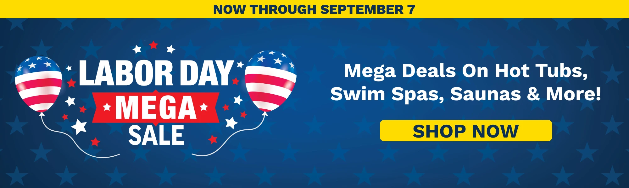 Patriotic Labor Day sale banner with balloons, stars, and a bold 'SHOP NOW' button; text reads 'LABOR DAY MEGA SALE' with dates top banner 'NOW THROUGH SEPTEMBER 7'.